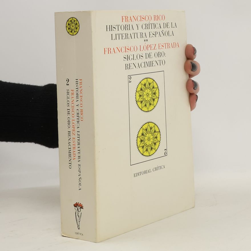 Francisco López Estrada Historia y crítica de la literatura espańola 2. Siglos de oro. Renacimiento