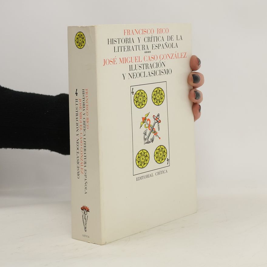 Mercedes Quílez Historia y crítica de la literatura española 4. Ilustración y neoclasicismo