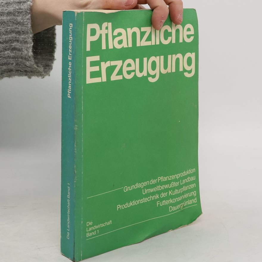 Autorenkollektiv Pflanzliche Erzeugung