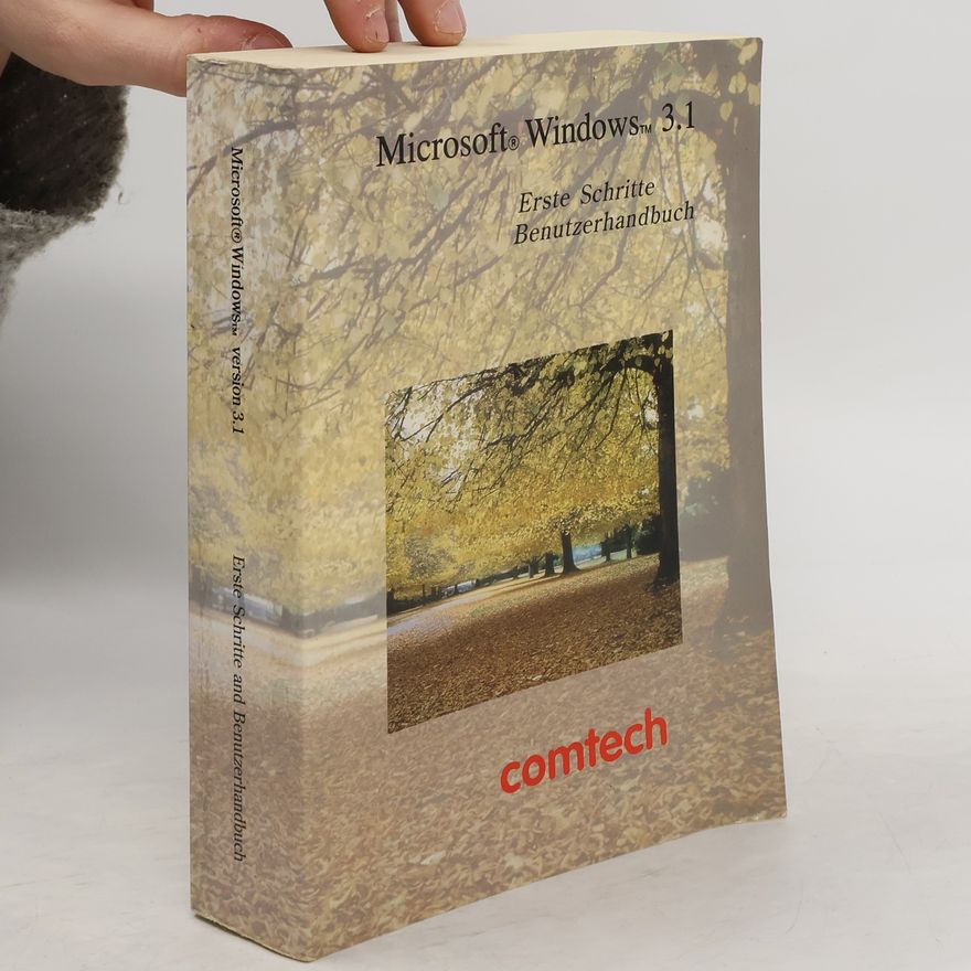Kolektiv autorů Microsoft Windows 3.1 Erste Schritte / Benutzerhandbuch