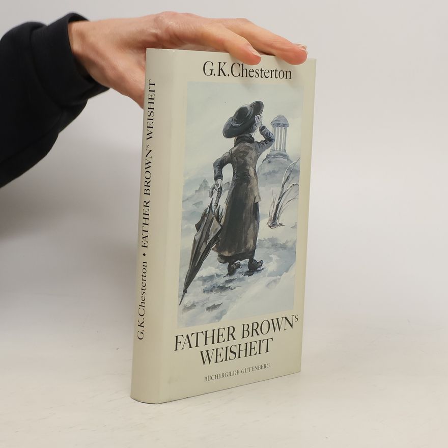 G. K. Chesterton Father Brown's Weisheit