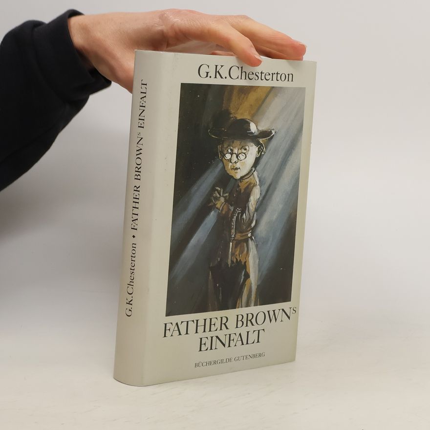 G. K. Chesterton Father Brown's Einfalt