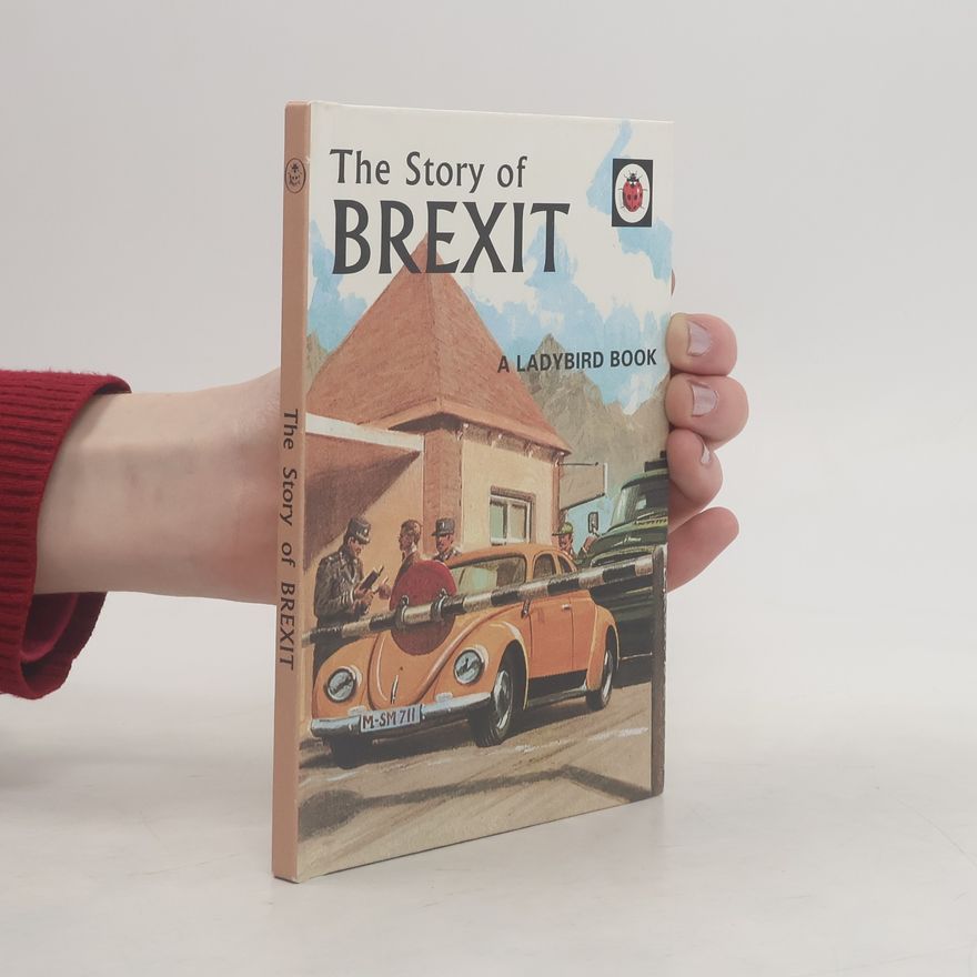 J.A. Hazeley The Story of Brexit
