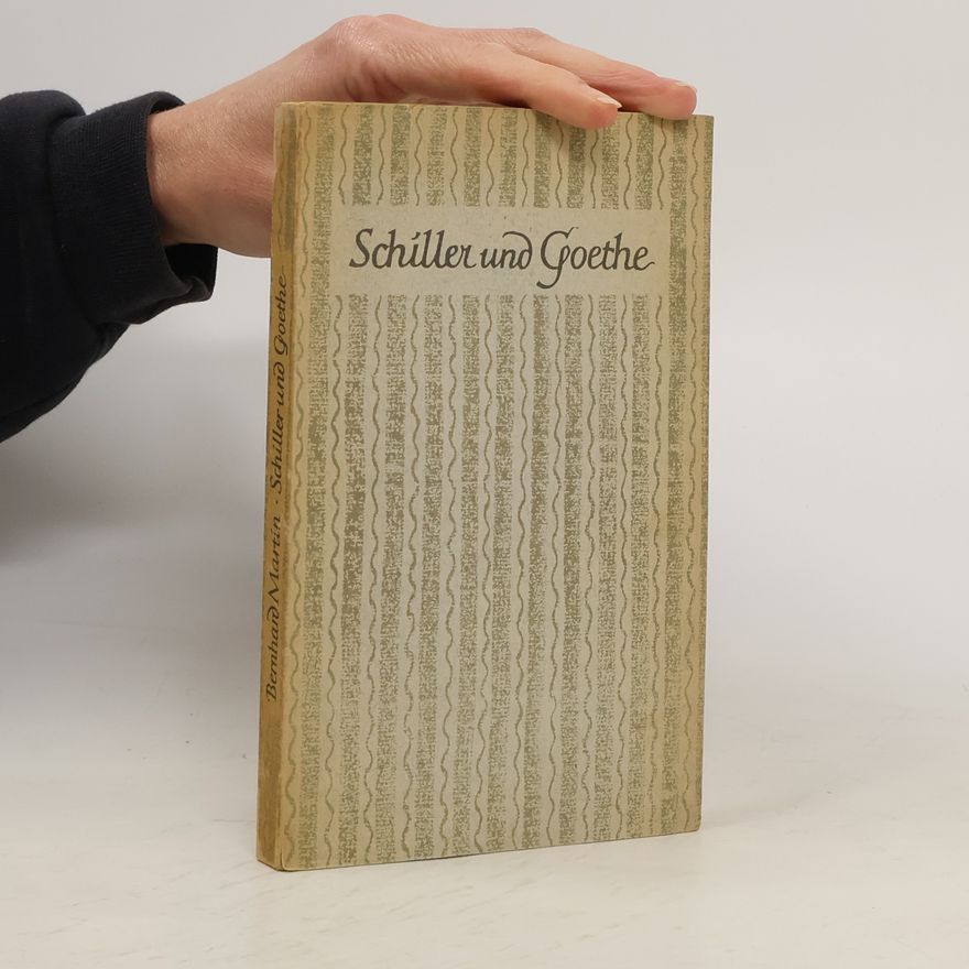 Bernhard Martin Schiller und Goethe
