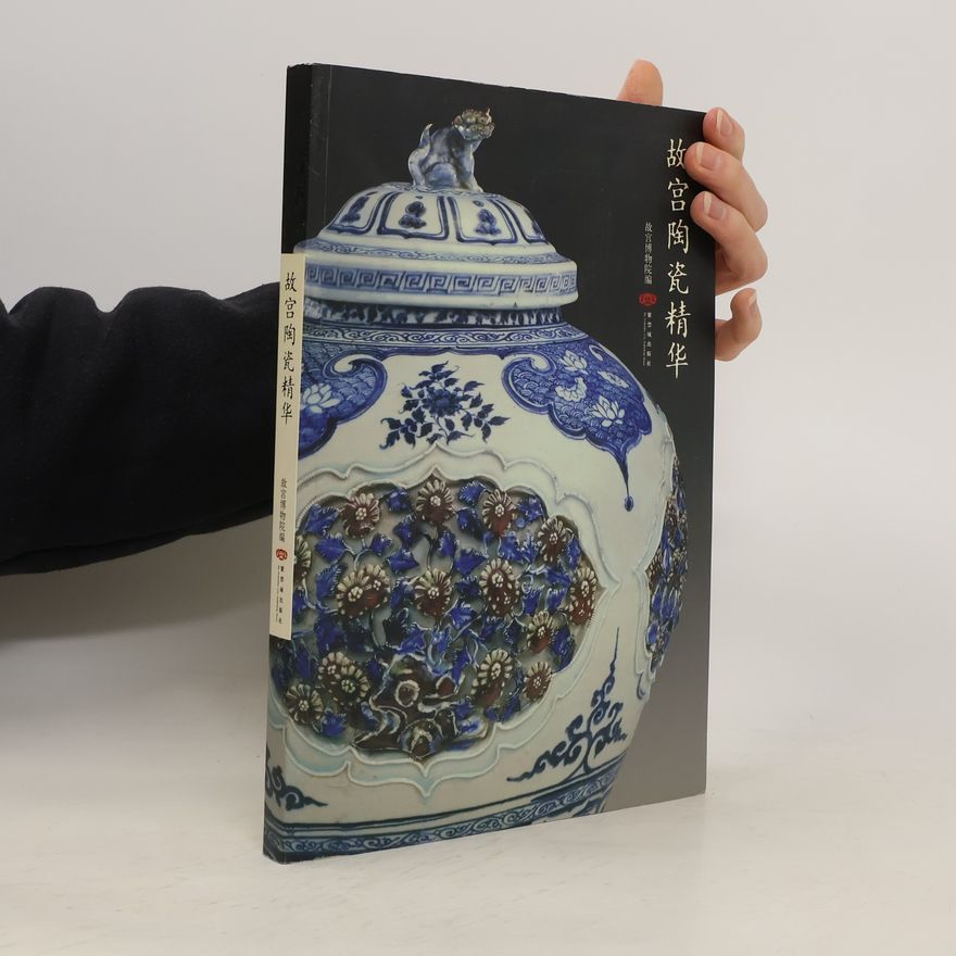 Collectif d'auteurs The Ceramic Essence of the Palace Museum
