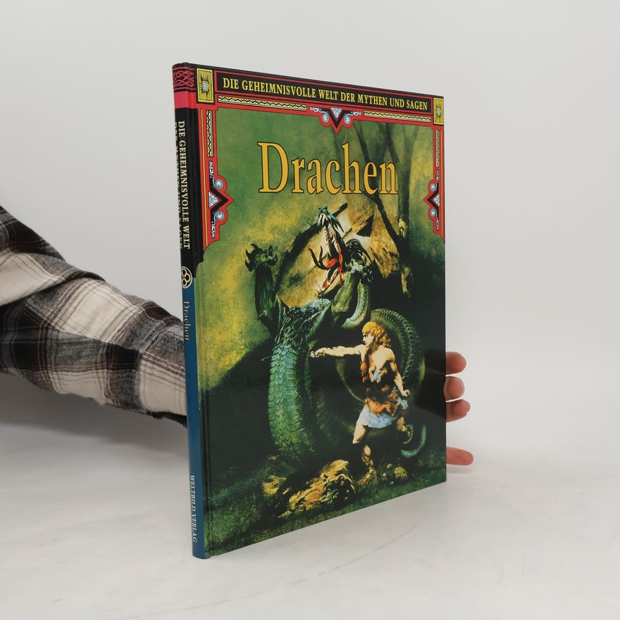 Kolektiv autorů Die geheimnisvolle welt der mythen und sagen - Drachen