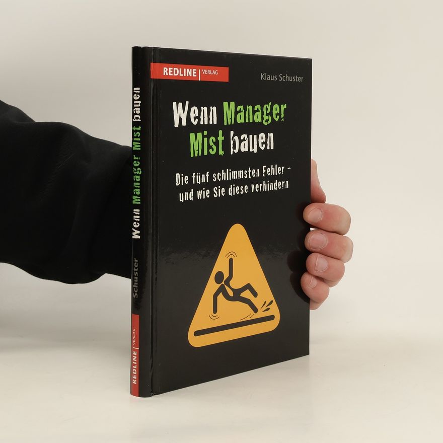 Klaus Schuster Wenn Manager Mist bauen