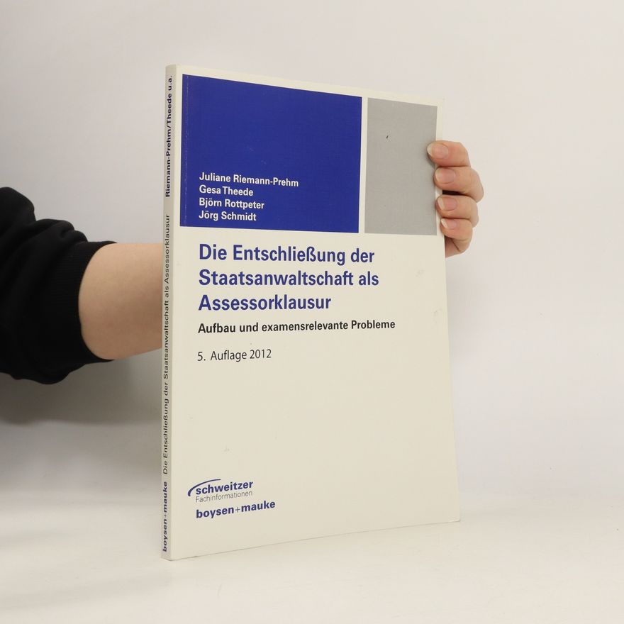 Juliane Riemann Prehm Die Entschließung der Staatsanwaltschaft als Assessorklausur
