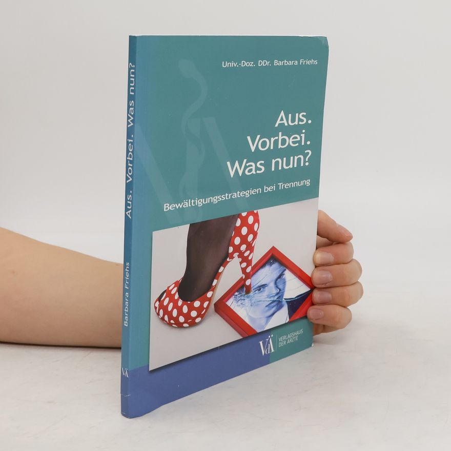 Barbara Friehs Aus. Vorbei. Was nun?
