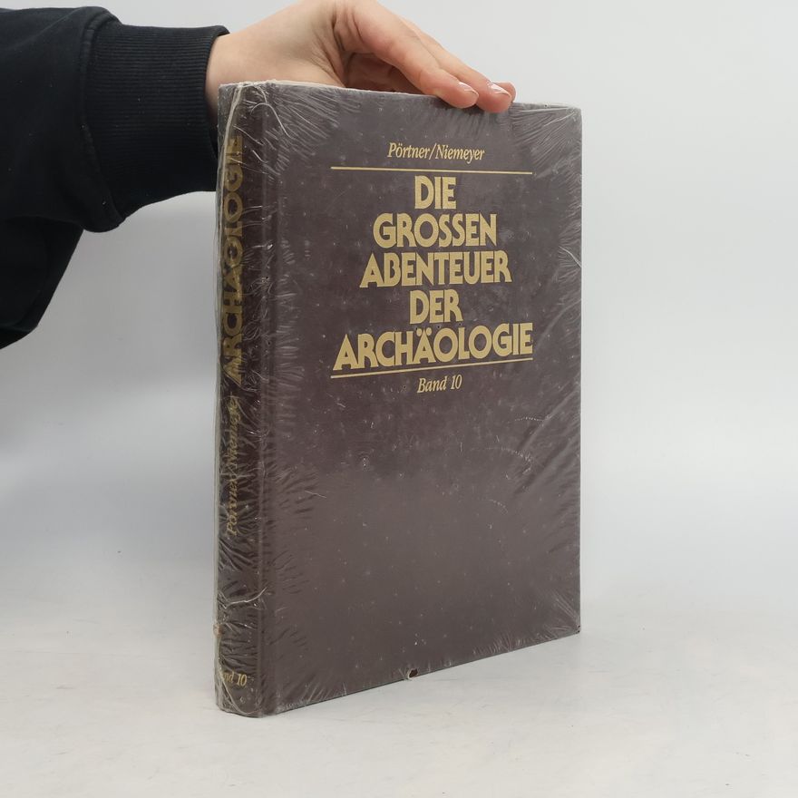 Rudolf Pörtner Die Grossen Abenteuer der Archäologie 10