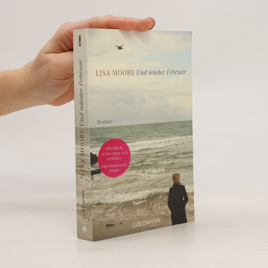 Lisa Moore Und wieder Februar