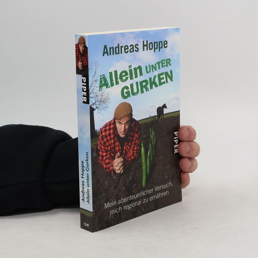 Andreas Hoppe Allein unter Gurken