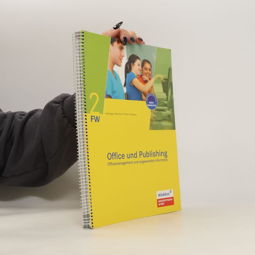 Kolektiv autorů Office und Publishing. Officemanagement und angewandte Informatik 2