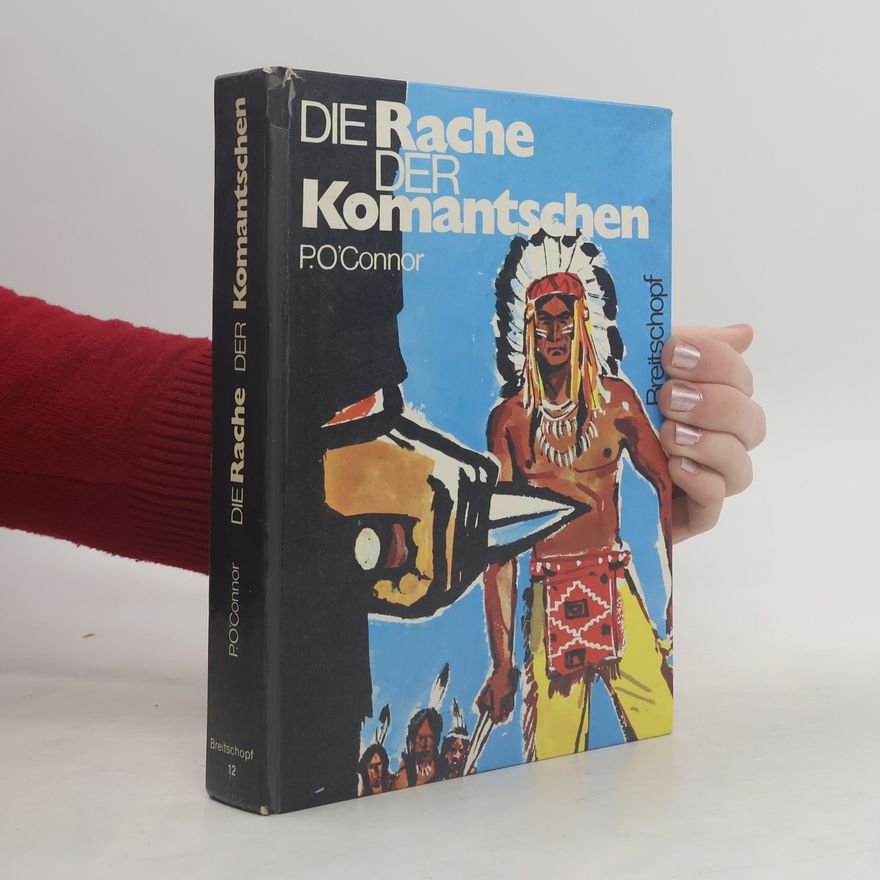 P. O'Connor Die Rache der Komantschen