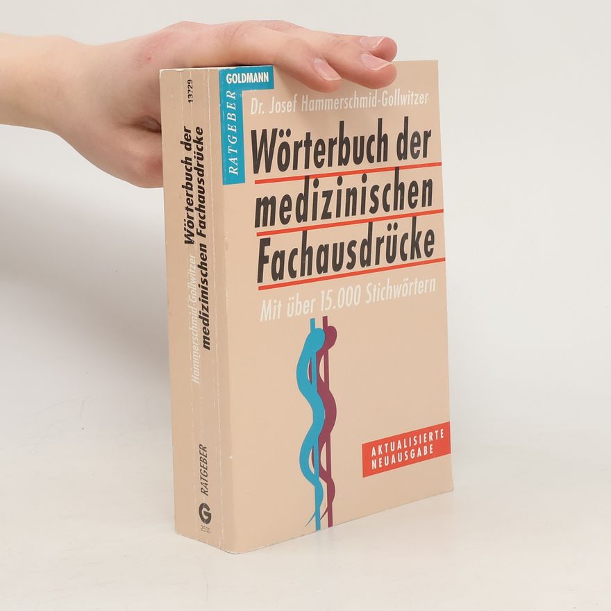 Josef Hammerschmid Gollwitzer Wörterbuch der medizinischen Fachausdrücke.