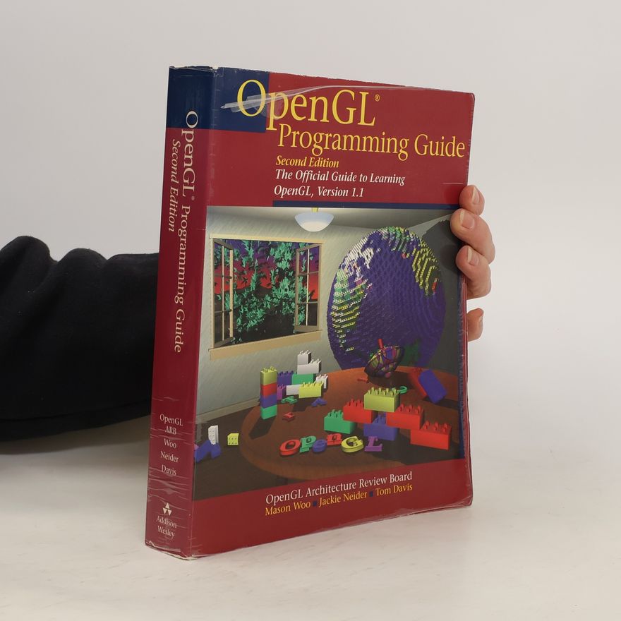 Jackie Neider OpenGL Programming Guide. The Official Guide to Learning OpenGL, Version 1.1