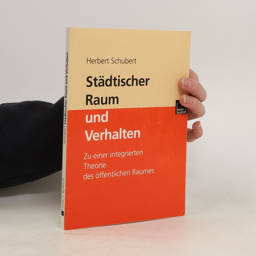 Herbert Schubert Städtischer Raum und Verhalten