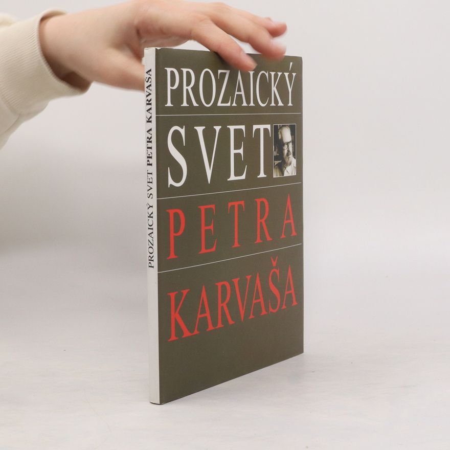 Various authors Prozaický svet Petra Karvaša