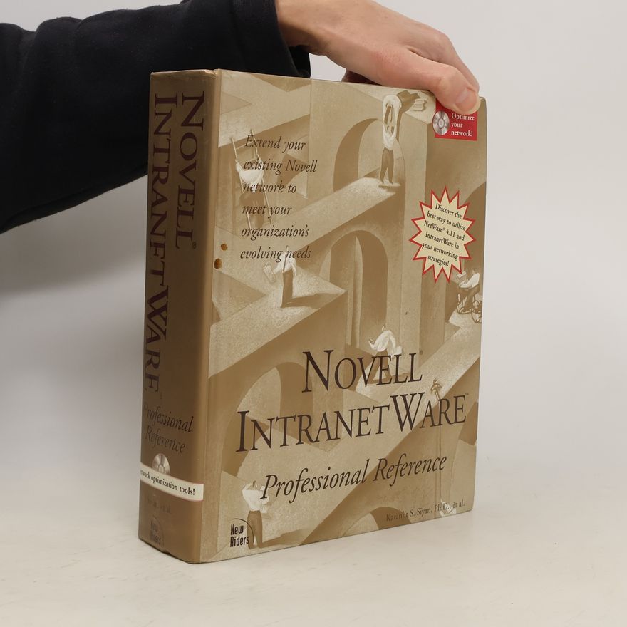 Karanjit S. Siyan Novell Intranet Ware. Professional Reference (+CD)