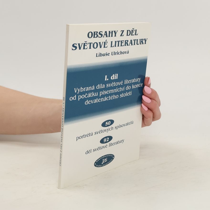 Libuše Ulrichová Obsah z děl světové literatury. I. díl