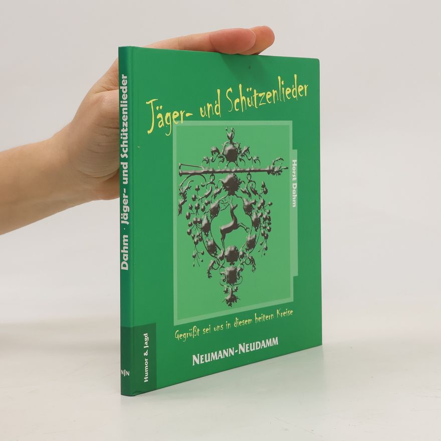 Horst Dahm Neudammer Jäger- und Schützenlieder