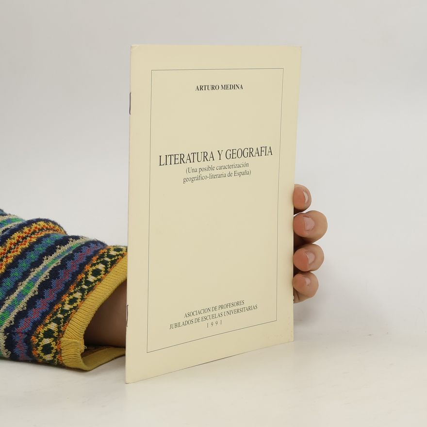Arturo Medina Literatura y geografia: Una posible caracterización geográfico-literaria de Espaňa