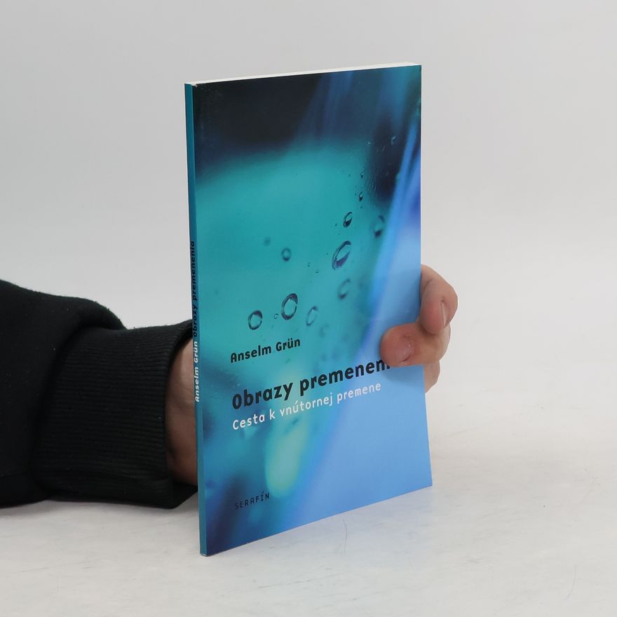 Anselm Grün Obrazy premenenia