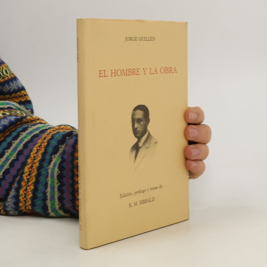 Jorge Guillén El hombre y la obra
