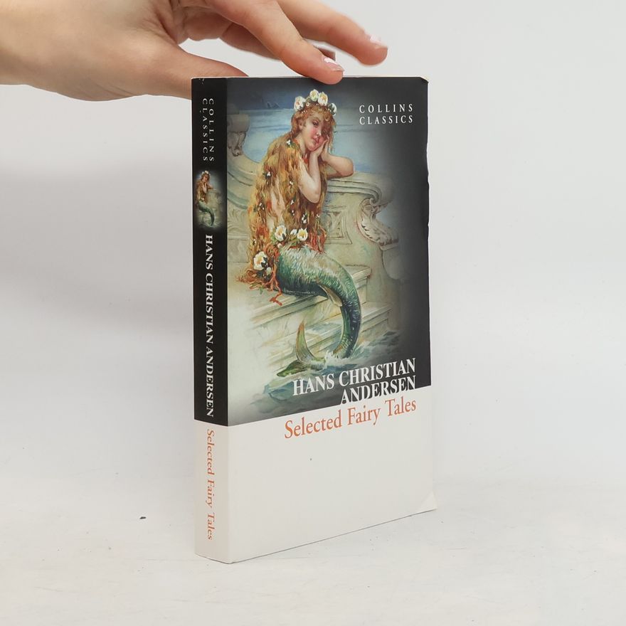 Hans Christian Andersen Selected fairy tales