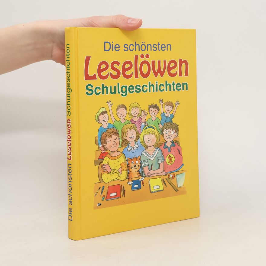 Kolektiv autorů Die schönsten Leselöwen Schulgeschichten