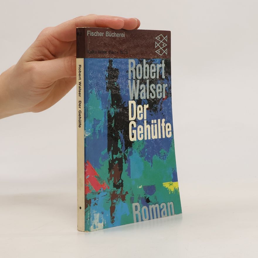 Robert Walser Der Gehülfe