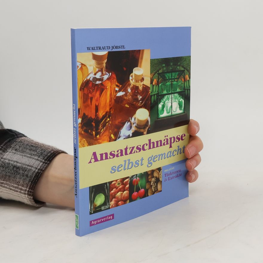 Waltraud Jöbstl Ansatzschnäpse