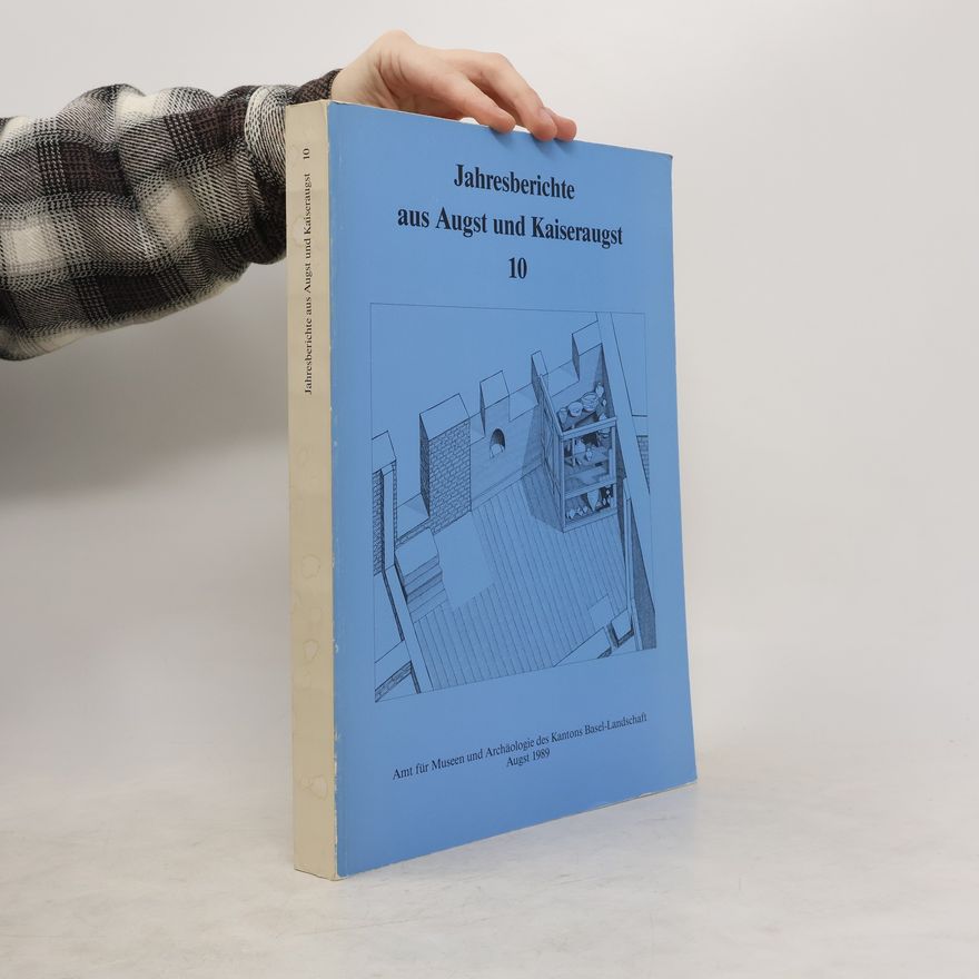 Collectif d'auteurs Jahresberichte aus Augst und Kaiseraugst 10
