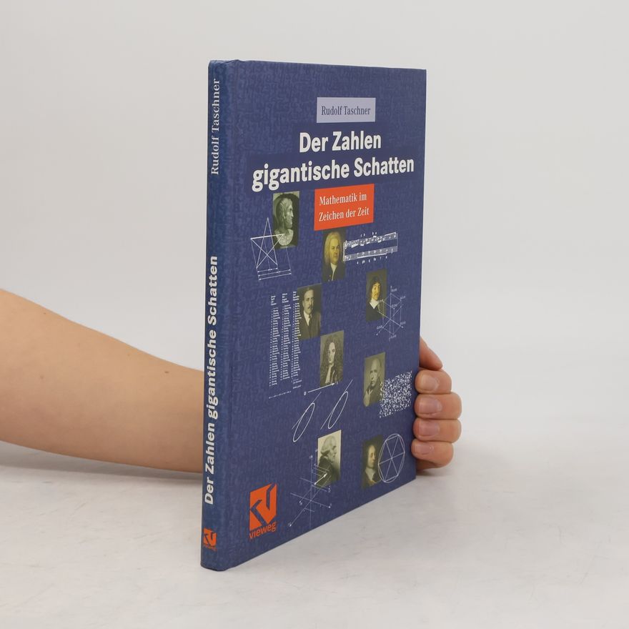 Rudolf Taschner Der Zahlen gigantische Schatten
