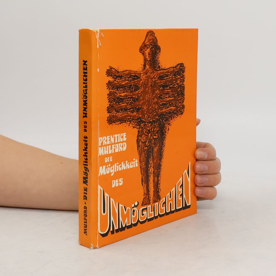 Prentice Mulford Die Möglichkeit des Unmöglichen