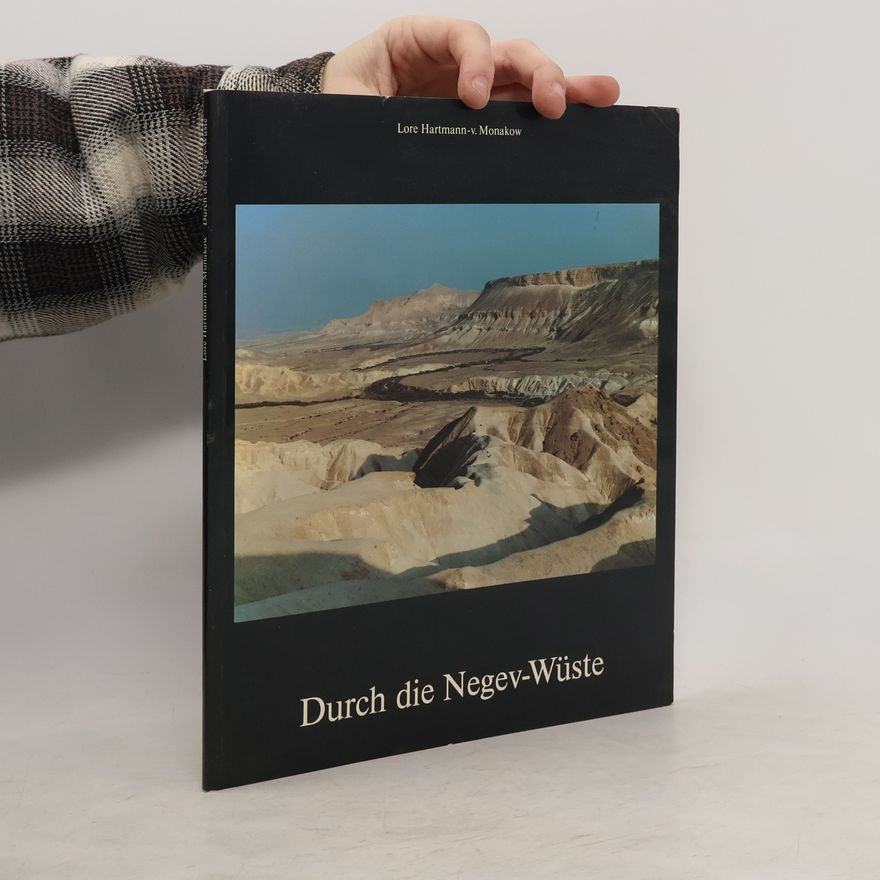 Lore Hartmann-v. Monakow Durch die Negev-Wüste