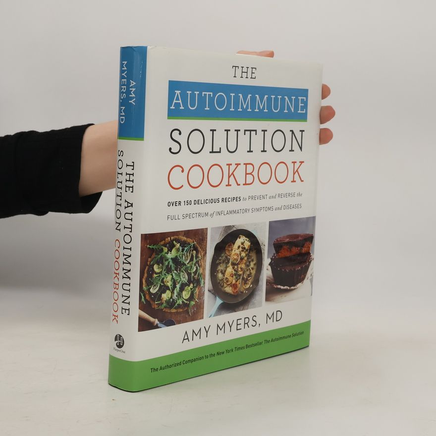 Amy Myers The Autoimmune Solution Cookbook