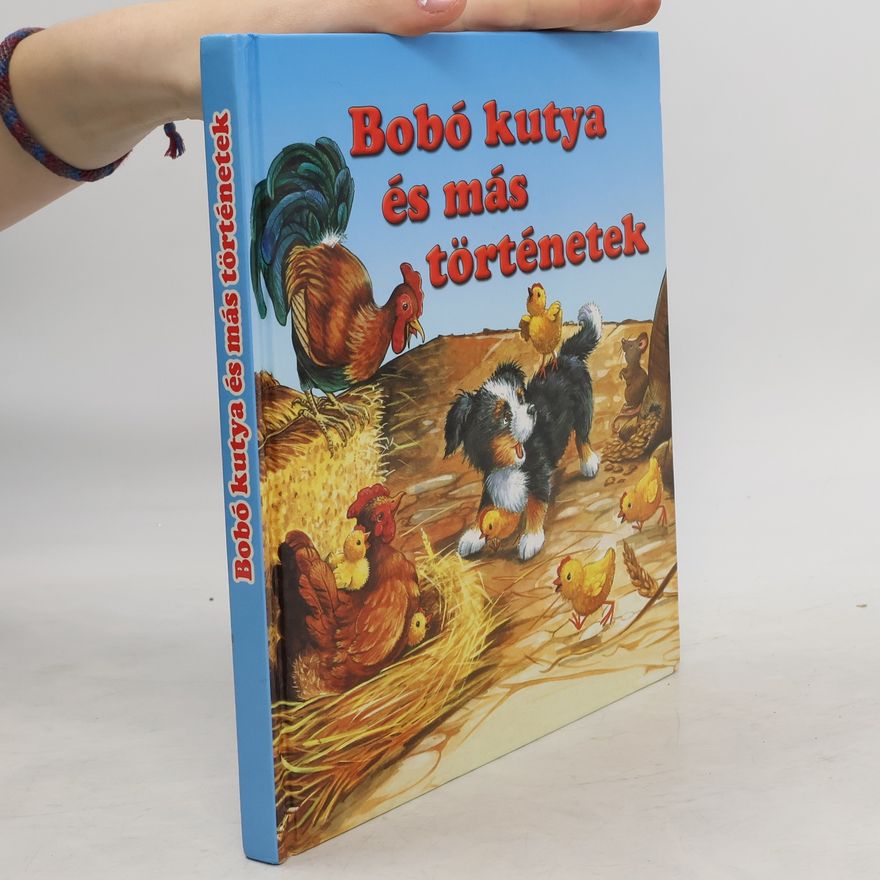 Collectif d'auteurs Bobó kutya és más történetek