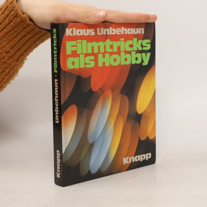Klaus Unbehaun Filmtricks als Hobby