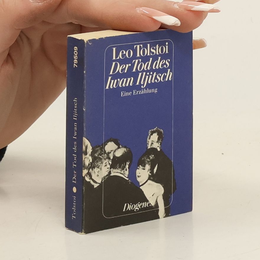Lew Nikolajewitsch Tolstoi Der Tod des Iwan Iljitsch