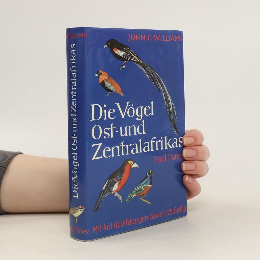 John George Williams Die Vögel Ost- und Zentralafrikas