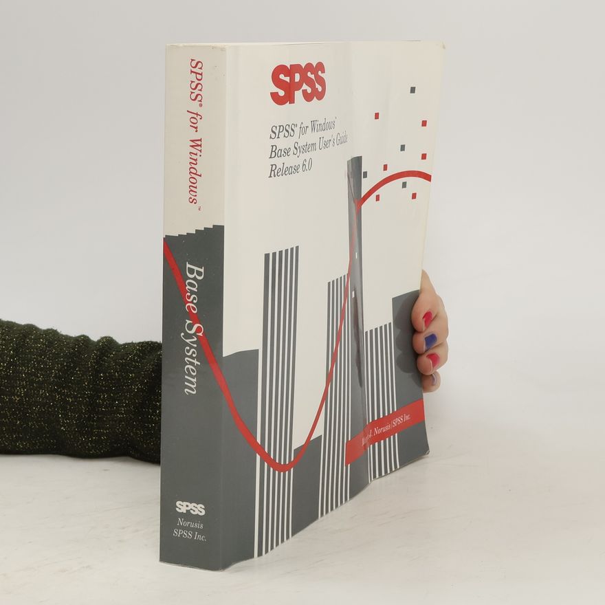 Kolektiv autorů SPSS for Windows. Base SystemUser's Guide, Release 6.0