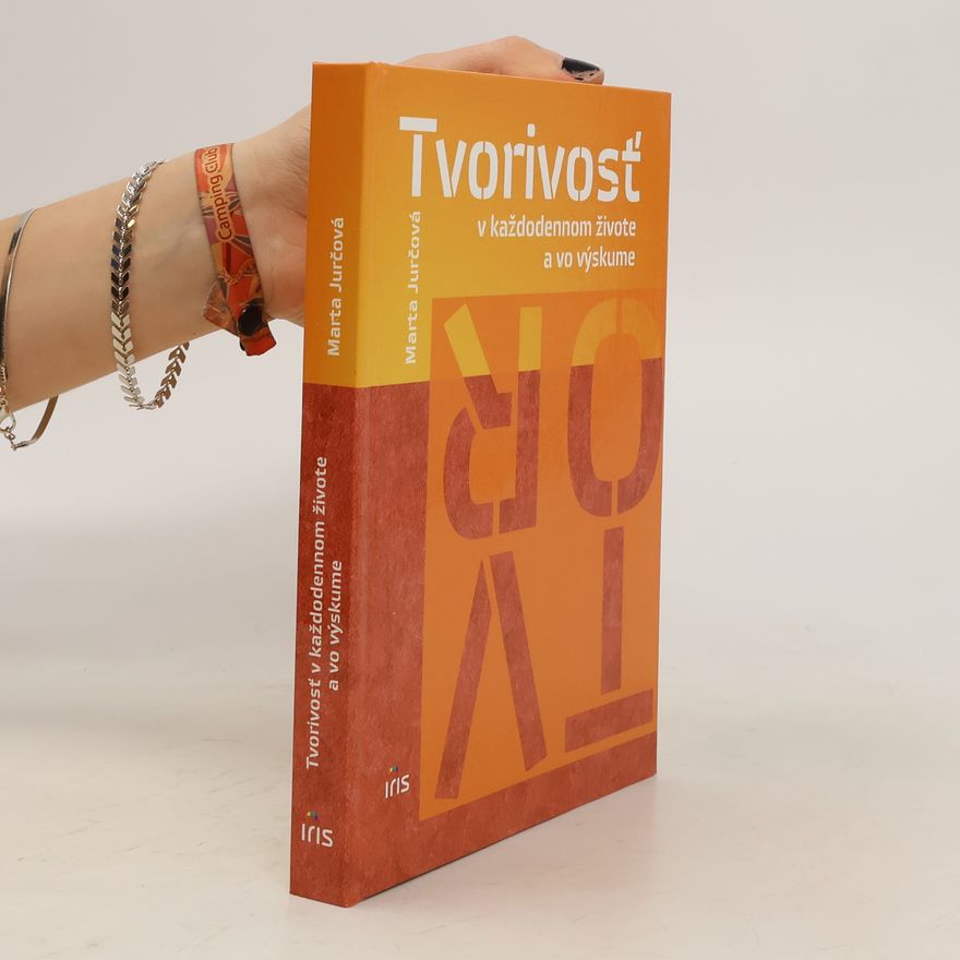 Marta Jurčová Tvorivosť v každodennom živote a vo výskume