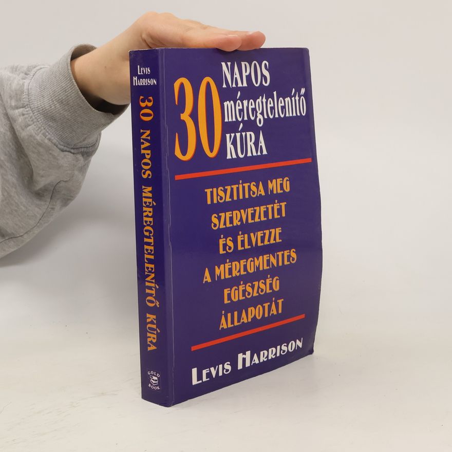Levis Harrison 30 napos méregtelenítö kúra