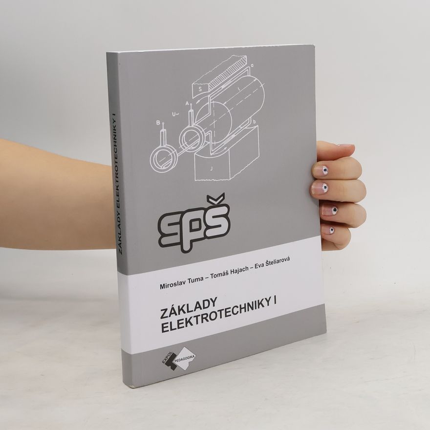 Eva Šteliarová Základy elektrotechniky I.