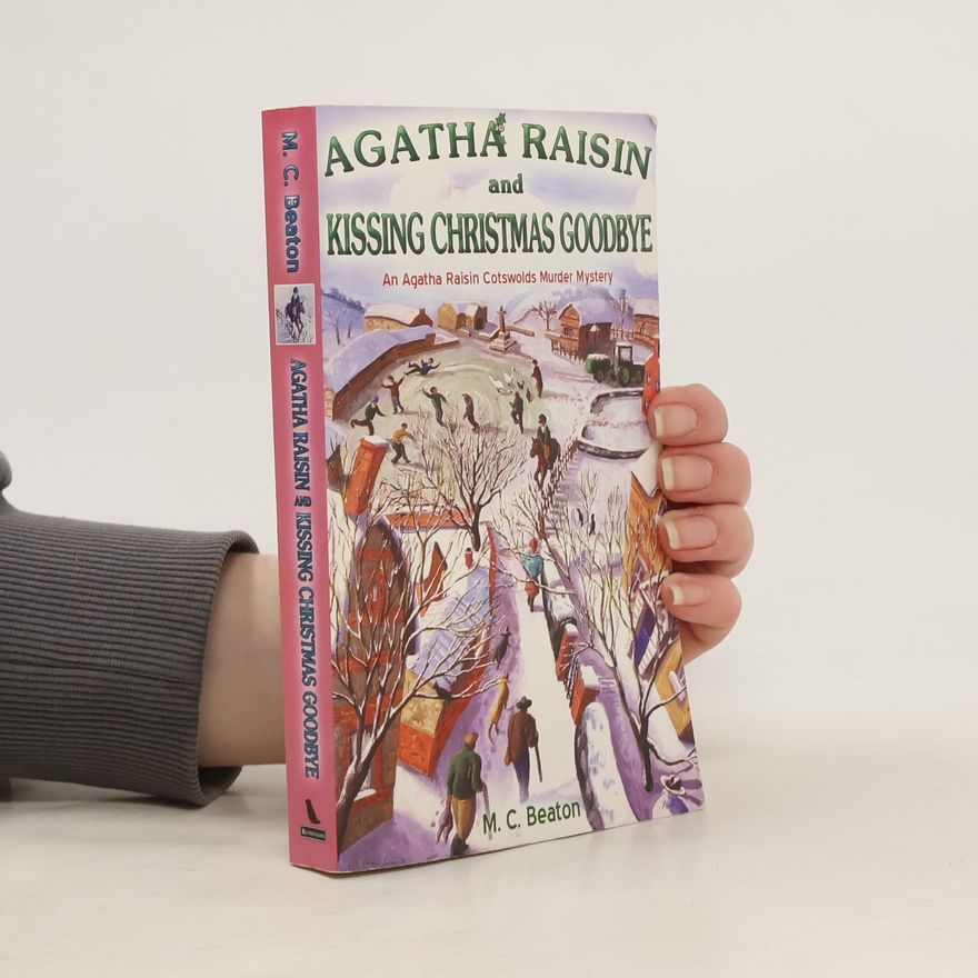 Marion Chesney Agatha Raisin and Kissing Christmas Goodbye
