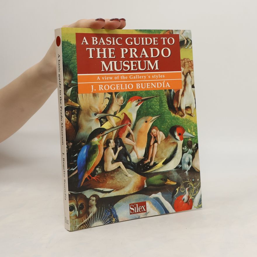 José Rogelio Buendía A Basic Guide to the Prado Museum
