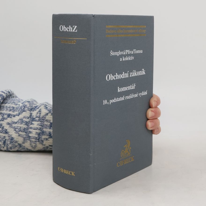 Stanislav Plíva Obchodní zákoník: Komentář : 10. podstatně rozšířené vydání