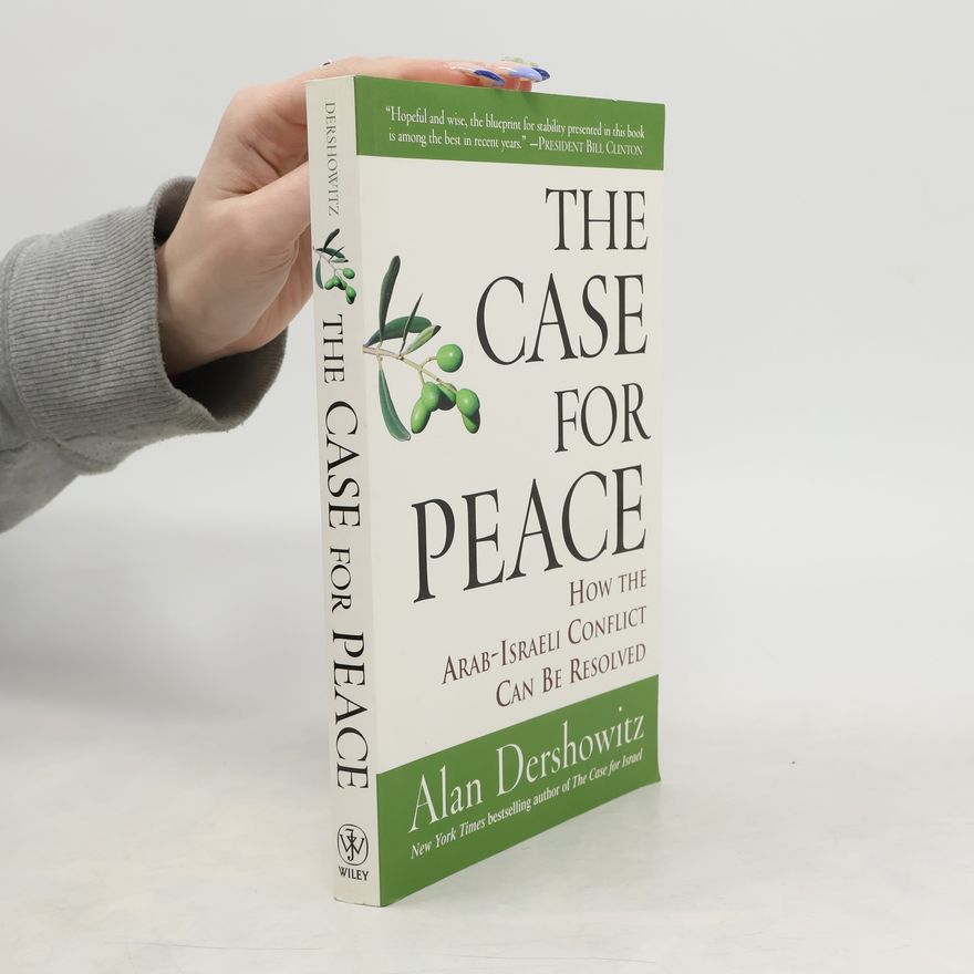 Alan Dershowitz The Case for Peace