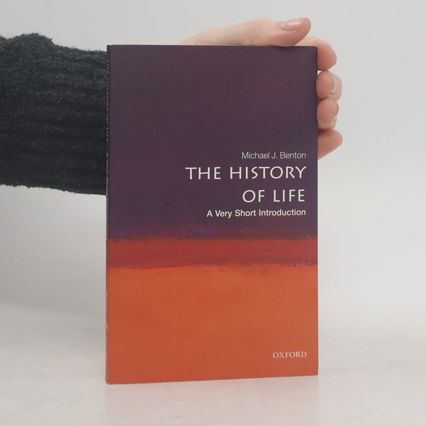 Michael J. Benton The History of Life. A Very Short Introduction